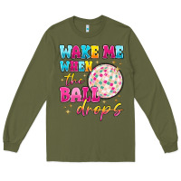 Army Green wake me when the ball drops Long Sleeve Tee - MaliasSmallBusiness
