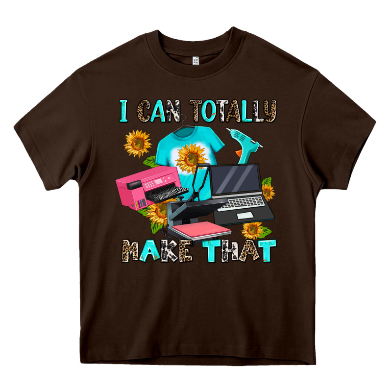 I Can Totally Make That Heavy Core Tee by AdoDesignShop | Teevron