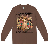 Chestnut life is better with a chihuahua Long Sleeve Tee - JahusDesignShop