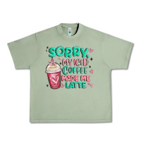 Oil Green sorry my iced coffee made me latte Urban Heavy Tee - MaliasSmallBusiness