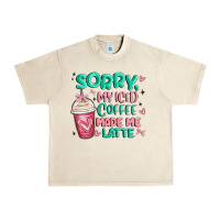 Sandshell sorry my iced coffee made me latte Urban Heavy Tee - MaliasSmallBusiness