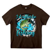 Chocolate Brown i d rather be fishing Heavy Core Tee - AdoDesignShop