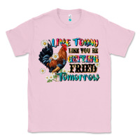 Bubblegum Pink live today like fried tomorrow Classic Tee - JahusDesignShop