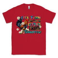 Red live today like fried tomorrow Classic Tee - JahusDesignShop
