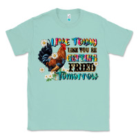 Seafoam live today like fried tomorrow Classic Tee - JahusDesignShop
