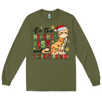 Army Green on the naughty list and i regret nothing Long Sleeve Tee - MaliasSmallBusiness
