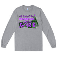 Heather Grey all i want for christmas is a cure pancreatic canc Long Sleeve Tee - MaliasSmallBusiness