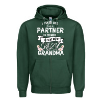 Sports Green I Asked God For a Partner In Crime He Sent Me My Crazy Grandma Zipper Hoodie - Bettercallsaul