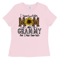Bubblegum Pink i have two titles mom and grmmh and i rock them both Ladies Tee - CowhideDigitalArt