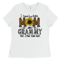 White i have two titles mom and grmmh and i rock them both Ladies Tee - CowhideDigitalArt
