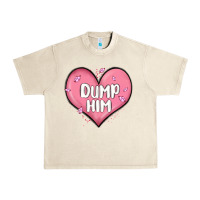 Sandshell dump him valentines day Urban Heavy Tee - MaliasSmallBusiness