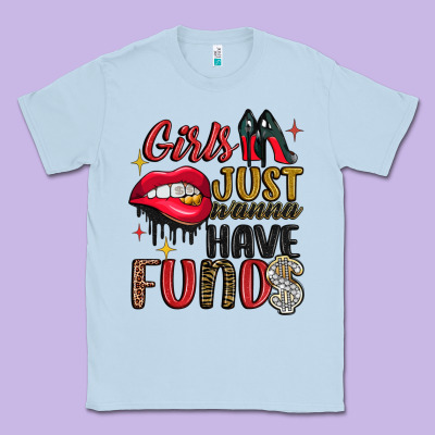 Girls Just Wanna Have Funds Classic Tee Designed By Jahusdesignshop