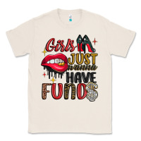 Natural girls just wanna have funds Classic Tee - JahusDesignShop