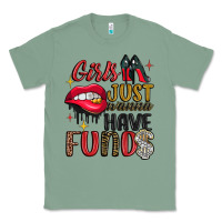 Sage girls just wanna have funds Classic Tee - JahusDesignShop