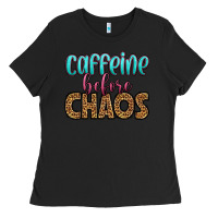 Black caffeine before chaos Ladies Tee - HRA Design Shop