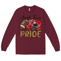 Burgundy small town big pride red Long Sleeve Tee - MaliasSmallBusiness