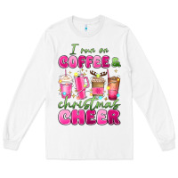 White i run on coffee and christmas cheer Long Sleeve Tee - MaliasSmallBusiness