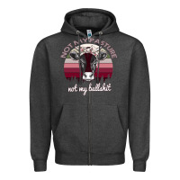 Charcoal Heather Not My Pasture Not My Bullshit Zipper Hoodie - Bettercallsaul