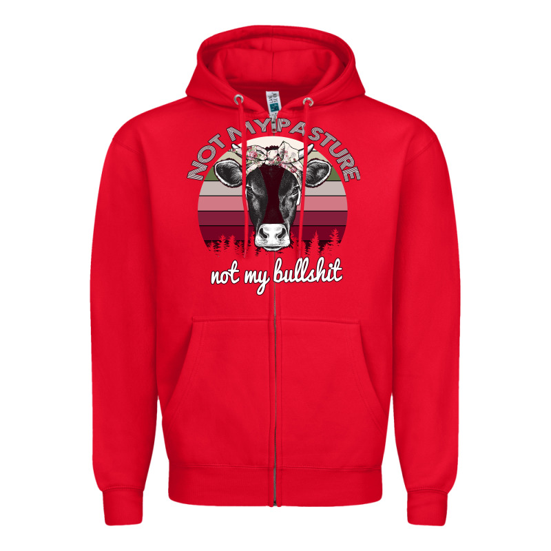 Not My Pasture Not My Bullshit Zipper Hoodie by Bettercallsaul | Teevron