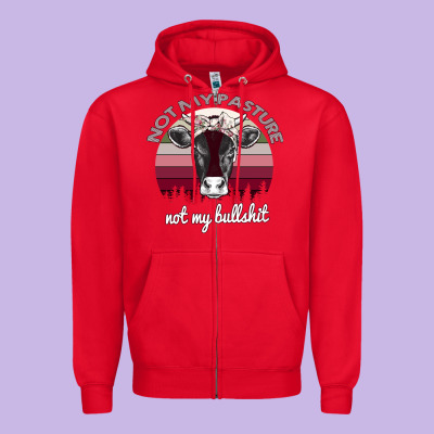 Not My Pasture Not My Bullshit Zipper Hoodie Designed By Bettercallsaul