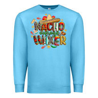 Ocean Blue cinco de mayo nacho average waxer Premium Sweatshirt - CowGirlArtShop