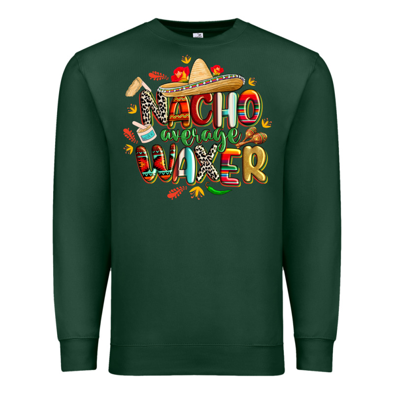 Cinco De Mayo Nacho Average Waxer Premium Sweatshirt by CowGirlArtShop | Teevron