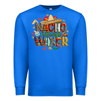True Royal cinco de mayo nacho average waxer Premium Sweatshirt - CowGirlArtShop