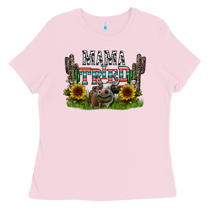 Mama Tried1 Ladies Tee by CowhideDigitalArt | Teevron