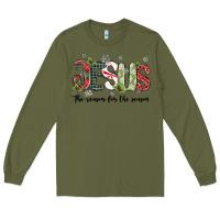 Army Green jesus the reason for the season Long Sleeve Tee - MaliasSmallBusiness
