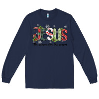 Navy jesus the reason for the season Long Sleeve Tee - MaliasSmallBusiness
