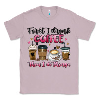Lilac first i drink coffee then i do things Classic Tee - MaliasSmallBusiness