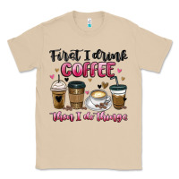 Mushroom first i drink coffee then i do things Classic Tee - MaliasSmallBusiness