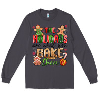 Smoke the holidays are what you bake them Long Sleeve Tee - MaliasSmallBusiness