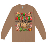 Toasted Coconut the holidays are what you bake them Long Sleeve Tee - MaliasSmallBusiness