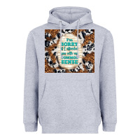 Heather Grey i'm sorry if i offended you with my common sense Heavyweight Hoodie - TumblerDesignByShophia