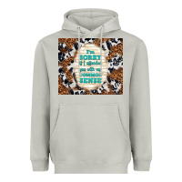 I'm Sorry If I Offended You With My Common Sense Heavyweight Hoodie | Teevron