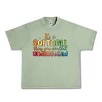 Oil Green it s a softball thing you wouldn t understand Urban Heavy Tee - MaliasSmallBusiness