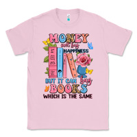 Bubblegum Pink money can't buy happiness but it can buy books whi Classic Tee - JahusDesignShop