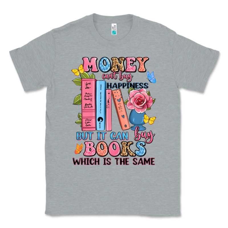 Money Can't Buy Happiness But It Can Buy Books Whi Classic Tee by JahusDesignShop | Teevron
