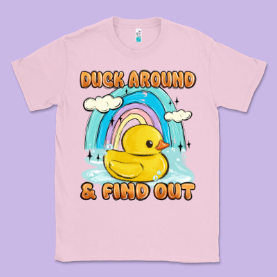 Duck Around And Find Out Classic Tee Designed By Maliassmallbusiness