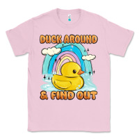 Bubblegum Pink duck around and find out Classic Tee - MaliasSmallBusiness