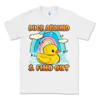 White duck around and find out Classic Tee - MaliasSmallBusiness
