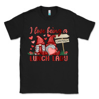 I Love Being A Lunch Lady Classic Tee | Teevron
