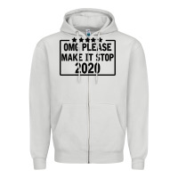 Dove Grey Omg Please Make It Stop 2020 Zipper Hoodie - Bettercallsaul