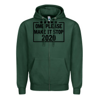 Sports Green Omg Please Make It Stop 2020 Zipper Hoodie - Bettercallsaul