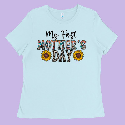 My First Mother's Day Ladies Tee Designed By Cowhidedigitalart
