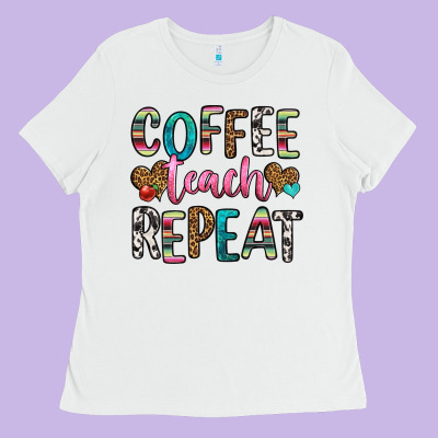 Coffee Teach Repeat Ladies Tee Designed By Hra Design Shop