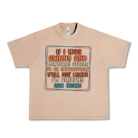 Burro if i was skinny and mentally stable i'd be unstopp Urban Heavy Tee - MaliasSmallBusiness