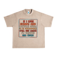 French Oak if i was skinny and mentally stable i'd be unstopp Urban Heavy Tee - MaliasSmallBusiness