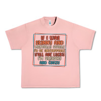 Salmon if i was skinny and mentally stable i'd be unstopp Urban Heavy Tee - MaliasSmallBusiness